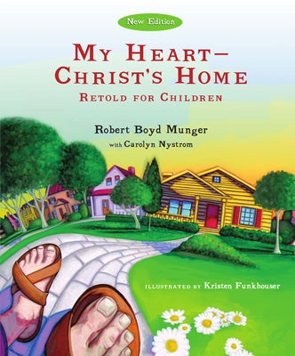 My Heart--Christ's Home Retold for Children by Nystrom, Carolyn