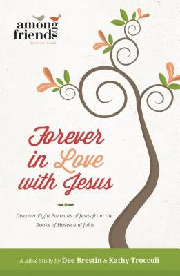 Forever in Love with Jesus by Troccoli, Kathy