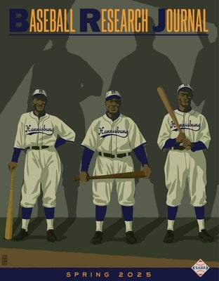 Baseball Research Journal (Brj), Volume 54 #1 by Society for American Baseball Research (
