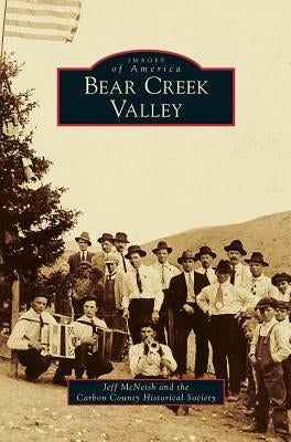 Bear Creek Valley by McNeish, Jeff