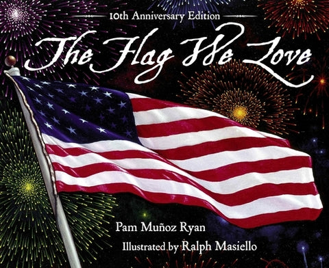The Flag We Love by Ryan, Pam MuÃ±oz