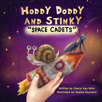 Hoddy Doddy and Stinky "Space Cadets" by Wirz, Cheryl Kay