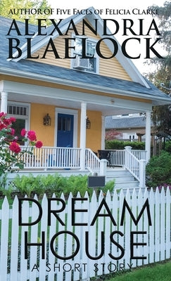 Dream House by Blaelock, Alexandria