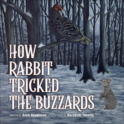 How Rabbit Tricked the Buzzards by Boughman, Arvis