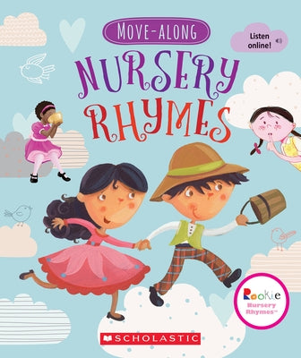 Move-Along Nursery Rhymes (Rookie Nursery Rhymes) by Scholastic
