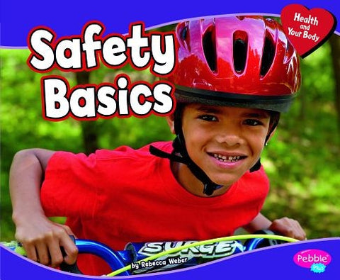 Safety Basics by Weber, Rebecca