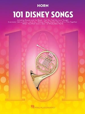 101 Disney Songs for Horn by Hal Leonard Corp