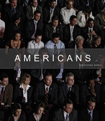 Christopher Morris: Americans by Morris, Christopher