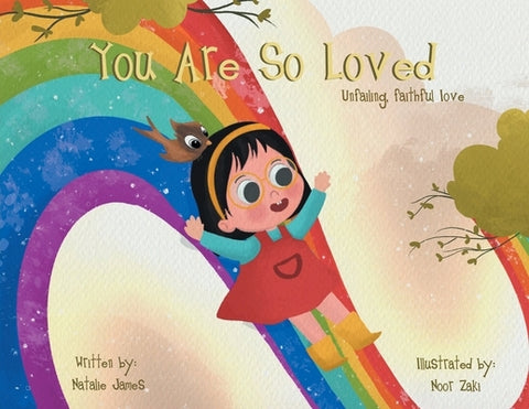 You Are SO Loved: Unfailing, Faithful Love by James, Natalie