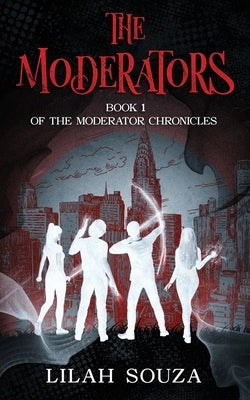 The Moderators by Souza, Lilah