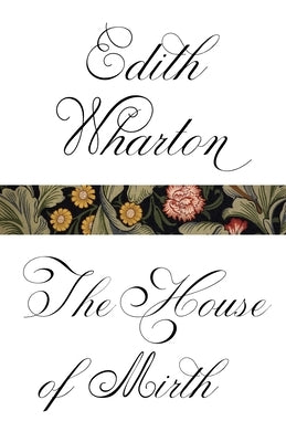 The House of Mirth by Wharton, Edith