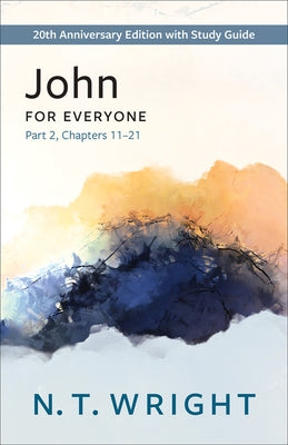 John for Everyone, Part 2 by Wright, N. T.