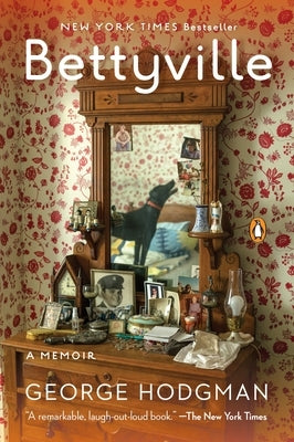 Bettyville: A Memoir by Hodgman, George
