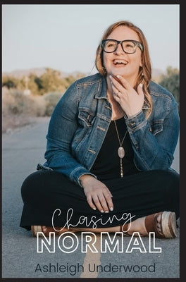 Chasing Normal by Underwood, Ashleigh