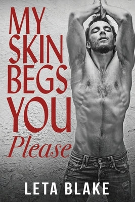 My Skin Begs You Please: a '90s Universe novel by Blake, Leta