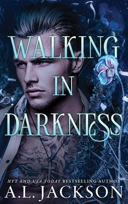Walking in Darkness by Jackson, A. L.