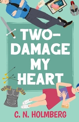 Two-Damage My Heart by Holmberg, C. N.