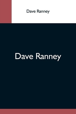 Dave Ranney by Ranney, Dave