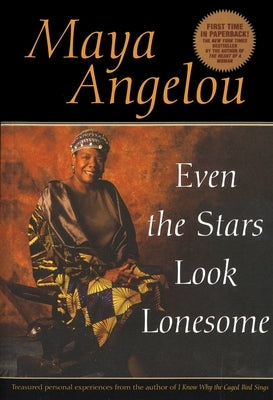 Even the Stars Look Lonesome by Angelou, Maya