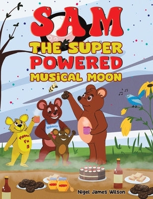 Sam the Super Powered Musical Moon by Wilson, Nigel James