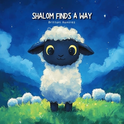 Shalom Finds A Way by Ramirez, Brittani