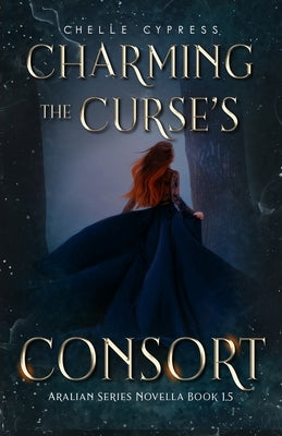 Charming The Curse's Consort by Cypress, Chelle