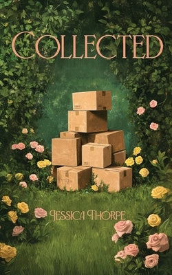 Collected by Thorpe, Jessica E.