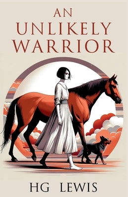 An Unlikely Warrior by Lewis, H. G.