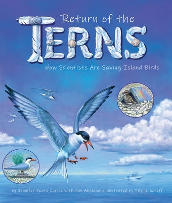 Return of the Terns: How Scientists Are Saving Island Birds by Keats Curtis, Jennifer