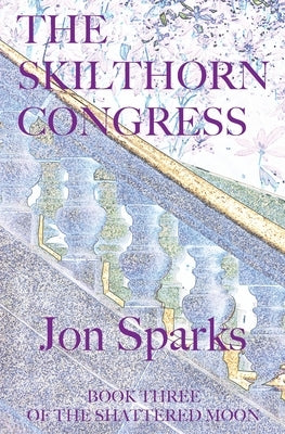The Skilthorn Congress by Sparks, Jon