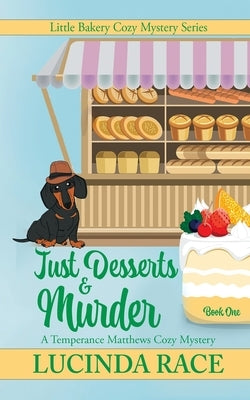 Just Desserts and Murder: A Temperance Matthews Cozy Mystery by Race, Lucinda