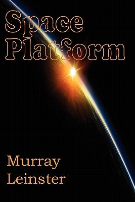 Space Platform by Leinster, Murray