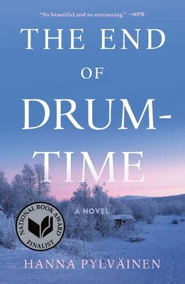 The End of Drum-Time by Pylväinen, Hanna