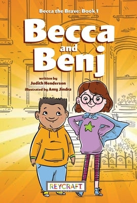 Becca the Brave: Becca and Benji by Henderson, Judith