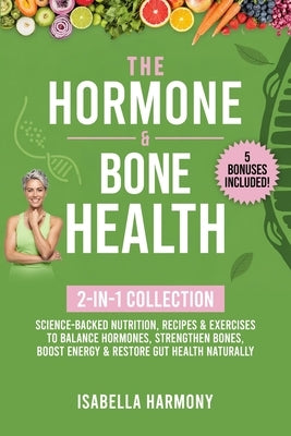 The Hormone & Bone Health 2-in-1 Collection by Harmony, Isabella