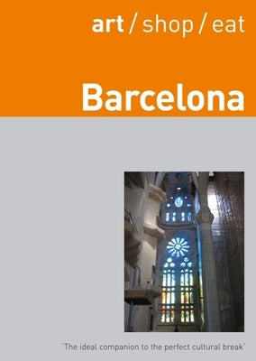 Art/ Shop/ Eat Barcelona by Hayes, Lucie