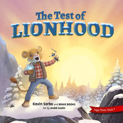 The Test of Lionhood by Sorbo, Kevin