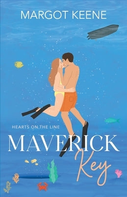 Maverick Key: Hearts on the Line by Keene, Margot