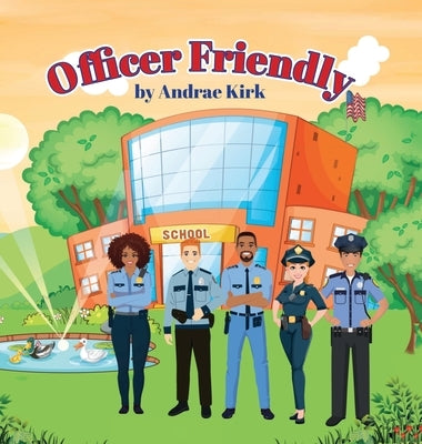 Officer Friendly by Kirk, Andrae