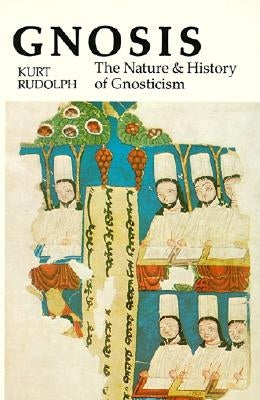 Gnosis: The Nature and History of Gnosticism by Rudolph, Kurt