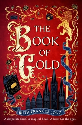 The Book of Gold: The Sweeping First Book in the Feral Gods Trilogy by Long, Ruth Frances