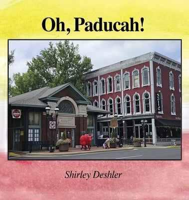 Oh, Paducah! by Deshler, Shirley