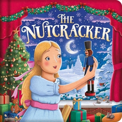 The Nutcracker: Padded Board Book by Igloobooks
