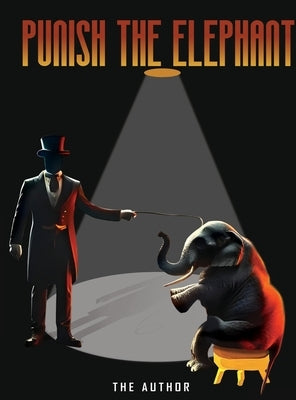 Punish the Elephant by Author, The