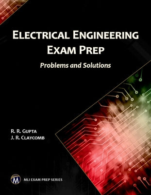 Electrical Engineering Exam Prep: Problems and Solutions by Gupta, R. R.