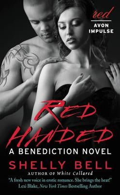 Red Handed: A Benediction Novel by Bell, Shelly