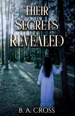Their Secrets Revealed by Cross, B. A.