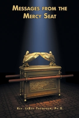 Messages From The Mercy Seat by Thompson, Leroy