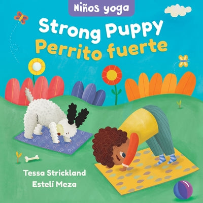 Yoga Tots: Strong Puppy / Ni?os Yoga: Perrito Fuerte by Strickland, Tessa