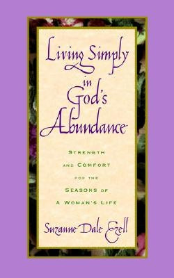 The Living Simply in God's Abundance by Ezell, Suzanne Dale